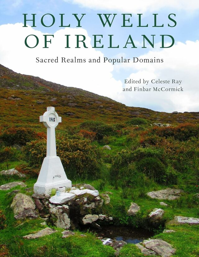 Holy Wells of Ireland: Sacred Realms and Popular Domains