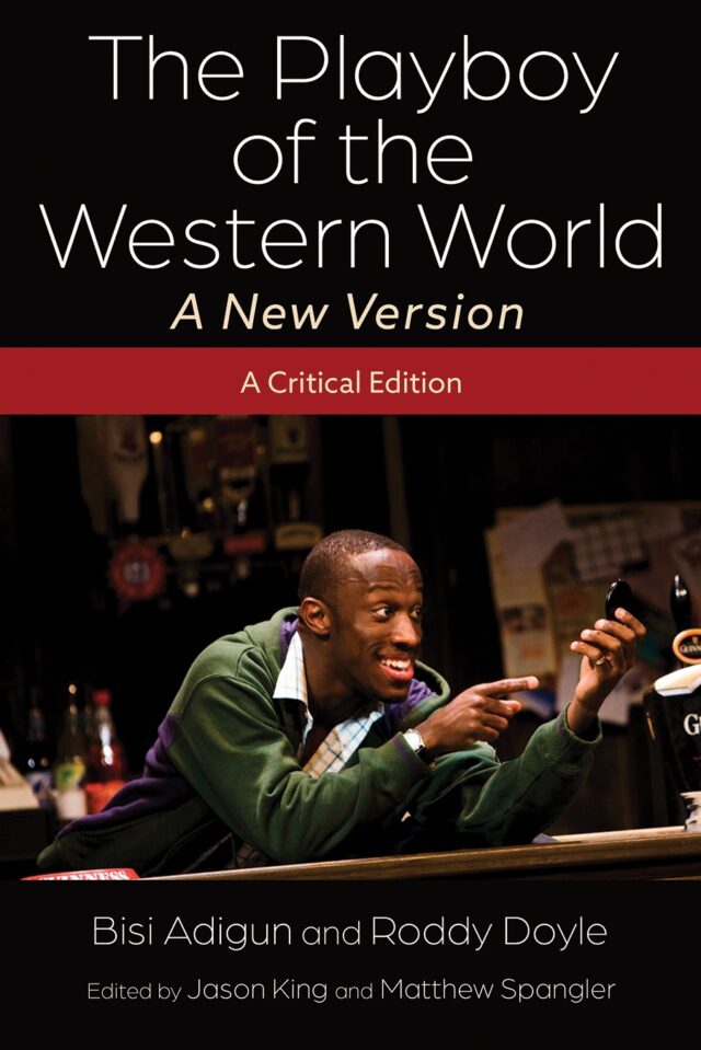 The Playboy of the Western World-A New Version: A Critical Edition