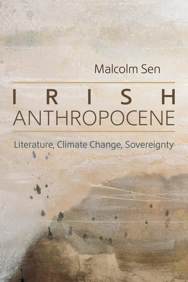 Irish Anthropocene: Literature, Climate Change, Sovereignty